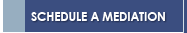 Schedule a Mediation